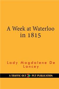 A Week at Waterloo in 1815