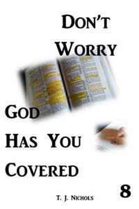 Don't Worry God Has You Covered 8