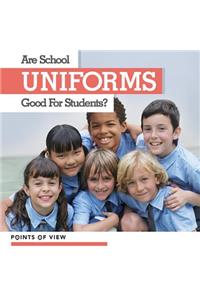 Are School Uniforms Good for Students?