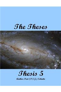 The Theses Thesis 5