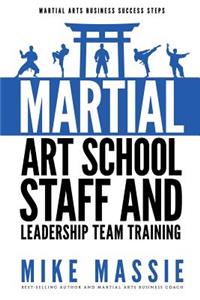 Martial Arts School Staff and Leadership Team Training