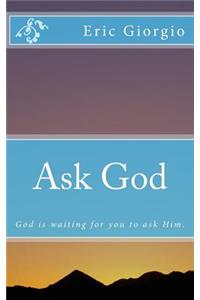 Ask God