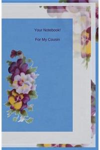 Your Notebook! For My Cousin