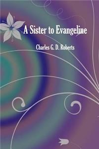 Sister to Evangeline