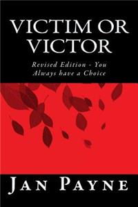 Victim or Victor