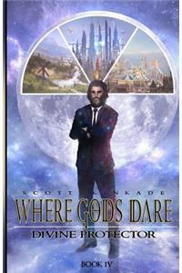 Where Gods Dare