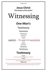Witnessing One Man's Testimony
