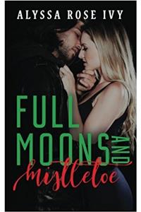 Full Moons and Mistletoe