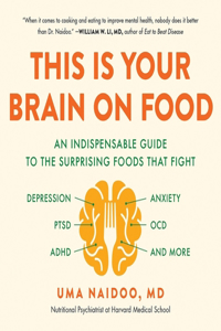 This Is Your Brain on Food Lib/E