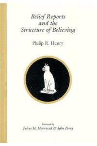 Belief Reports and the Structure of Believing