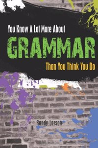 You Know a Lot More About Grammar Than You Think You Do