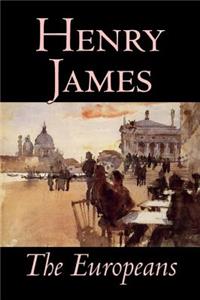 Europeans by Henry James, Fiction, Classics