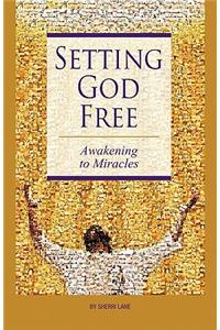 Setting God Free
