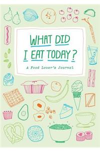 What Did I Eat Today? Journal