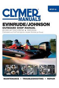 Evinrude/Johnson 85-300 HP Two-Stroke 1995-2006: Outboard Shop Manual