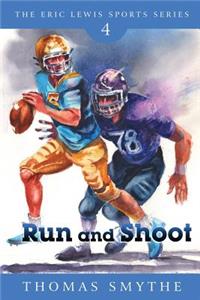 Run and Shoot