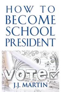 How to Become School President
