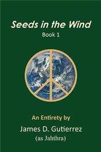 Seeds in the Wind - Book 1