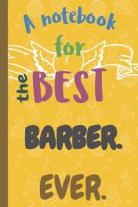 A Notebook for the Best BARBER Ever.