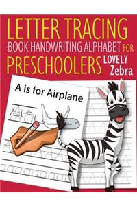 Letter Tracing Book Handwriting Alphabet for Preschoolers Lovely Zebra