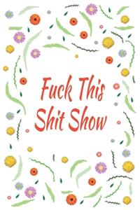 Fuck This Shit Show