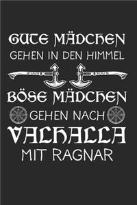 Gute Mädchen Gehen In Den Himmel Böse Mädchen Gehen Nach Valhalla Mit Ragnar