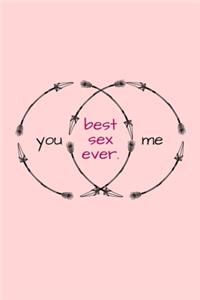 You me best sex ever.
