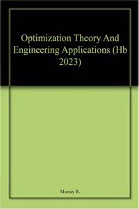 Optimization Theory And Engineering Applications (Hb 2023)