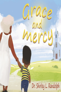 Grace and Mercy