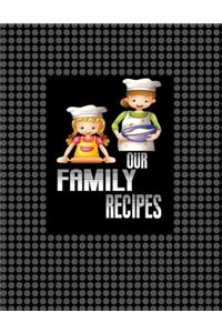 Our Family recipes notebook