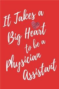 It Takes a Big Heart to be a Physician Assistant