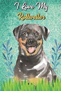 I Love My Rottweiler