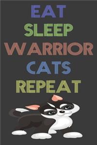 Eat Sleep Warrior Cats Repeat