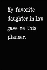 My Favorite Daughter Gave Me This Planner