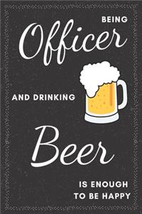 Officer & Drinking Beer Notebook