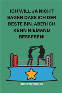 Ich Will Ja Nicht Sagen Dass Ich Der Beste Bin, Aber Ich Kenn Niemand Besseren!: A5 Notizbuch KALENDER Sport - Motivation - Buch - Laufen - Mentaltraining -Glücklich - Geschenkidee - Leistungssport - Disziplin - Meditation - Freu