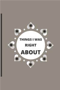 Things I Was Right about