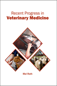 Recent Progress in Veterinary Medicine