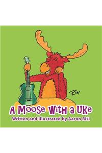 Moose with a Uke