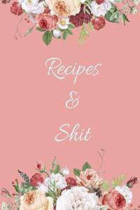 Recipes and Shit