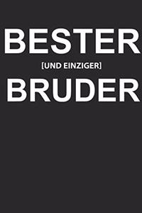 Bester und Einziger Bruder