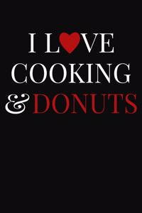 I Love Cooking & Donuts