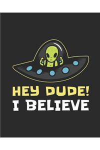 Hey Dude I Believe