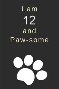 I am 12 and Paw-some
