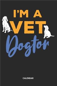 I'm A Vet Dogtor Calendar