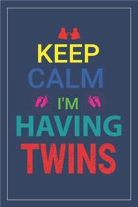 Keep Calm I'm Having Twins