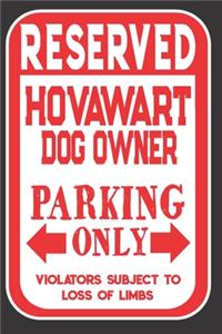 Reserved Hovawart Dog Owner Parking Only. Violators Subject To Loss Of Limbs