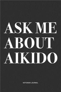 Ask Me About Aikido