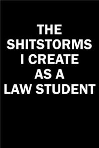 The Shitstorms I Create As A Law Student