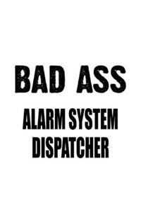 Bad Ass Alarm System Dispatcher